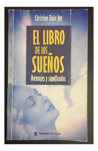  El Libro De Los Sueños, Christine Elain Joy, Edit. Del Club