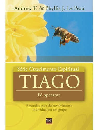 Tiago - Série Crescimento Espiritual Editora Shedd, De Na Capa. Editora Shedd Publicações Em Português
