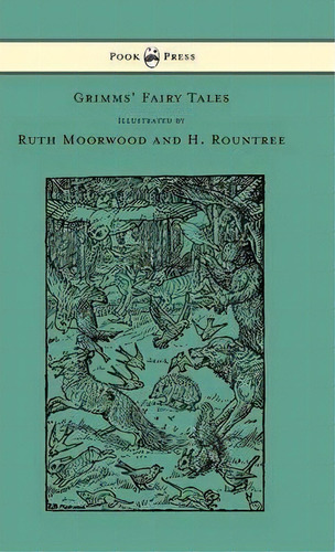 Grimms' Fairy Tales - Illustrated By Ruth Moorwood And H. Rountree, De Brothers Grimm. Editorial Read Books, Tapa Dura En Inglés