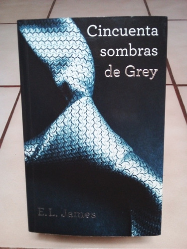 Cincuenta Sombras De Grey. E. L. James