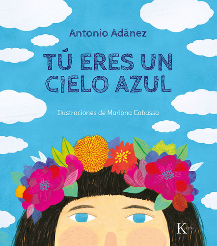 Tú eres un cielo azul, de Adánez, Antonio. Editorial Kairos, tapa dura en español, 2020