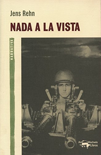 Libro Nada A La Vista De Rehn Jens A Machado Libros