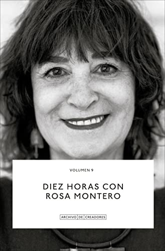 Libro Diez Horas Con Rosa Montero De Rosa Montero Grupo Ocea