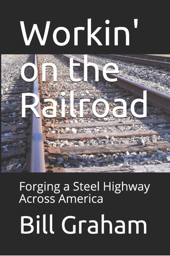 Libro: En Inglés Trabajando En El Ferrocarril Forjando Una C