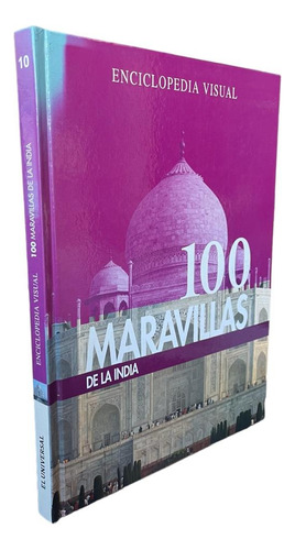 Enciclopedia Visual 100 Maravillas De La India