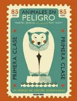 Comprar Animales En Peligro. Un Mundo De Especies Amenazadas