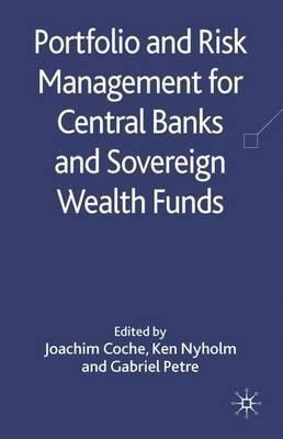 Portfolio And Risk Management For Central Banks And Sover...