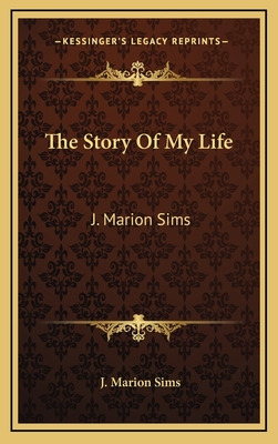 Libro The Story Of My Life: J. Marion Sims - Sims, J. Mar...