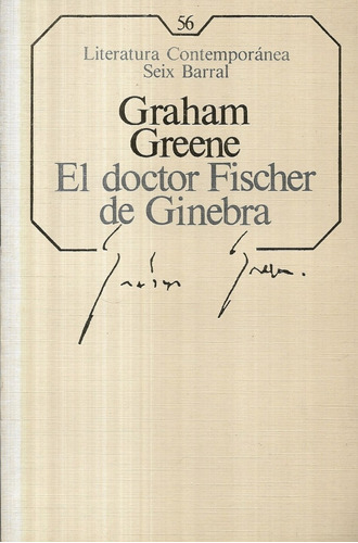 El Doctor Fischer De Ginebra / Graham Greene / 56 / Barral