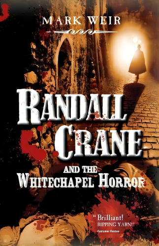 Randall Crane And The Whitechapel Horror, De Mark Weir. Editorial Great War Literature Publishing Llp, Tapa Blanda En Inglés