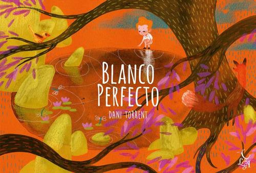 Blanco Perfecto, De Torrent Riba, Daniel. Editorial Libre A