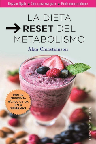 La Dieta Reset Del Metabolismo - Alan Christianson