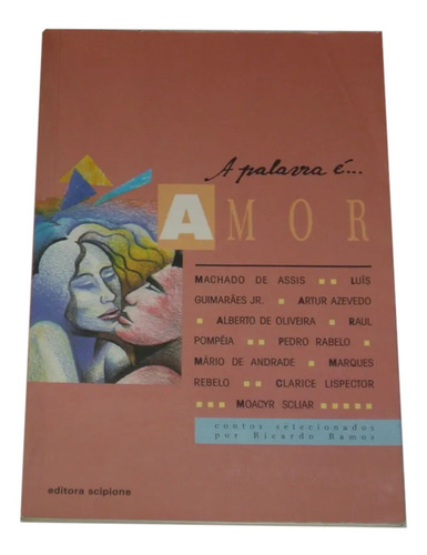 A Palavra É Amor Contos Selecionados  Ricardo Ramos Livro (