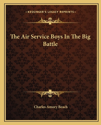 Libro The Air Service Boys In The Big Battle - Beach, Cha...