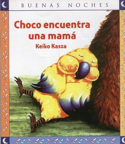 Choco Encuentra Una Mama / Keiko Kasza