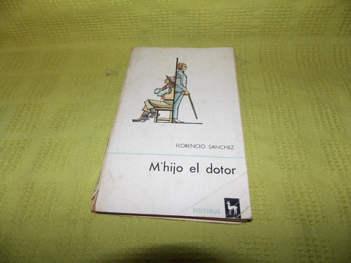 M'hijo El Dotor - Florencio Sánchez