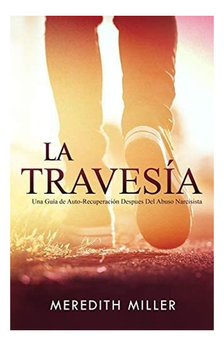 Libro: La Travesía: Una Guía Auto-recuperación Después