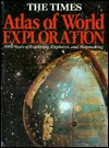 Atlas -     The Times Atlas Of World Exploration