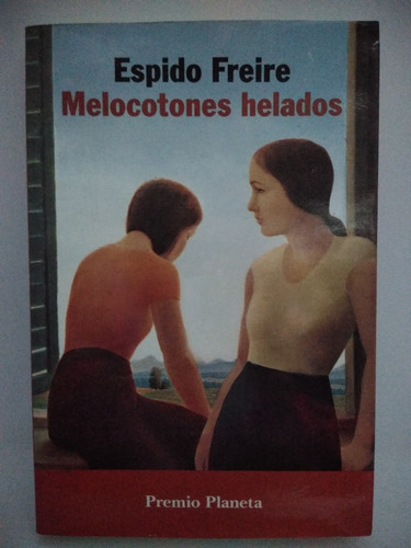 Melocotones Helados. Esposo Freire. Ed Planeta