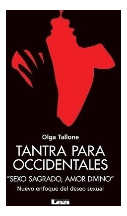 Tantra Para Occidentales - Olga Tallone