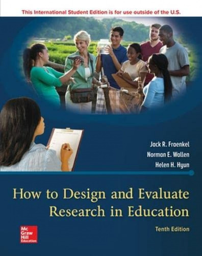 How To Design And Evaluate Research In Education 10e