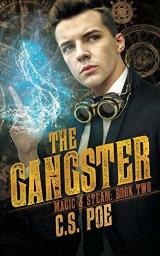 Book : The Gangster (magic And Steam) - Poe, C.s.