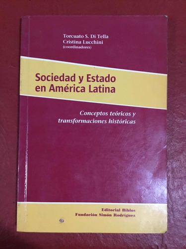 Sociedad Y Estado En América Latina. T. Di Tella Y Lucchini