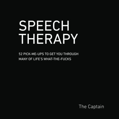 Speech Therapy 52 Pick-me-ups To Get You Through Man, De Captain,. Editorial Rum Tongue Media Inc. En Inglés