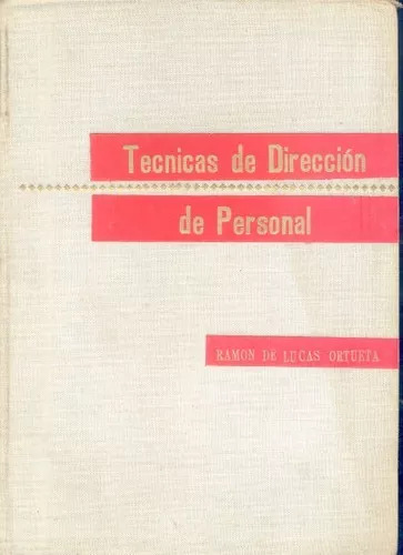 Ramon De Lucas Ortueta: Tecnicas De Dirección De Personal