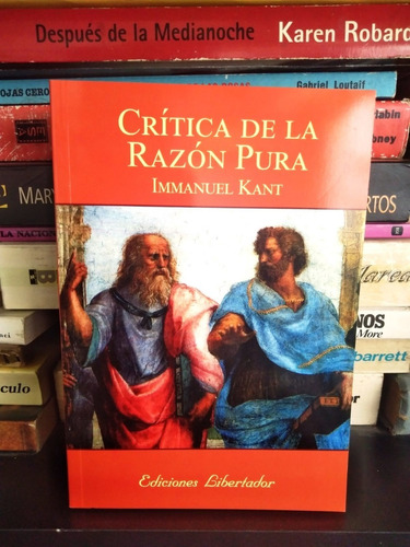 Critica De La Razon Pura - Immanuel Kant - Ed. Libertador