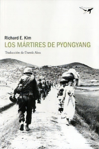 Los Mãâ¡rtires De Pyongyang, De Kim, Richard E.. Editorial Sajalin Editores, Tapa Blanda En Español