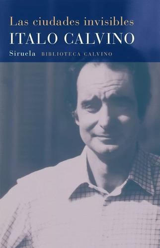 Las Ciudades Invisibles, Italo Calvino, Siruela