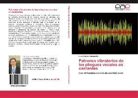 Libro Patrones Vibratorios De Los Pliegues Vocales En Can...