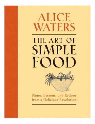 The Art Of Simple Food - Alice Waters. Eb7