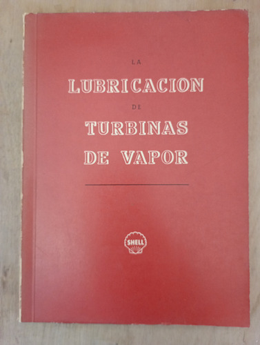 La Lubricación De Turbinas De Vapor - Shell (Usado)