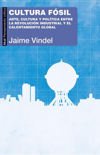 Libro: Cultura Fosil. Vindel, Jaime. Ediciones Akal