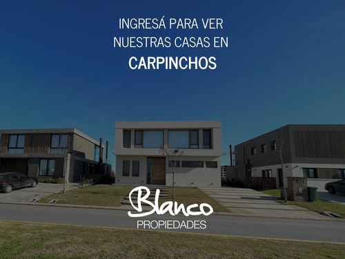 CARPINCHOS | TODAS NUESTRAS CASAS A LA VENTA!