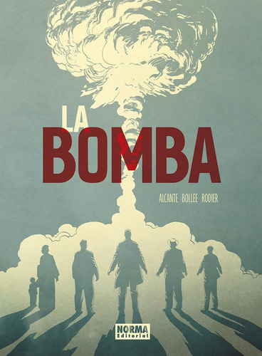 Libro: La Bomba Ed. Cartone. Alcante#bollee#rodier. Norma Ed