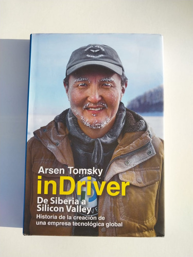 Arsen Tomsky Indriver De Siberia A Silicon Valley Libro 