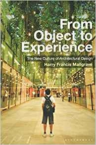 From Object To Experience The New Culture Of Architectural D