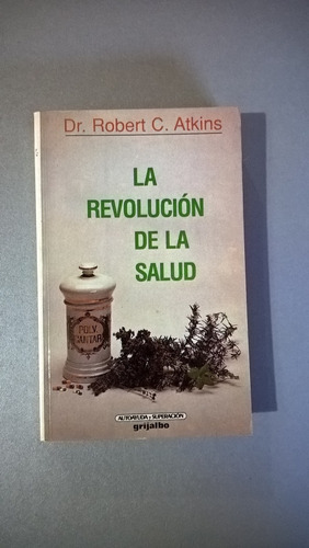 La Revolución De La Salud - Robert Atkins