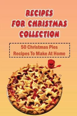 Libro Recipes For Christmas Collection : 50 Christmas Pie...