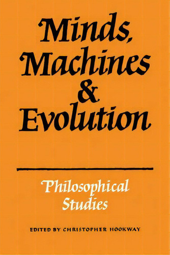 Minds, Machines And Evolution, De Christopher Hookway. Editorial Cambridge University Press, Tapa Blanda En Inglés