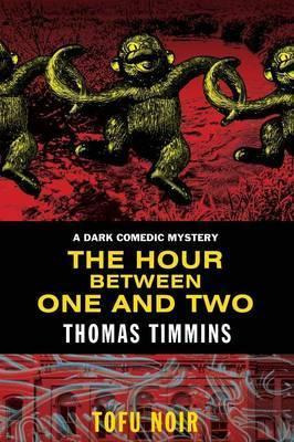 Libro The Hour Between One And Two - Thomas Timmins