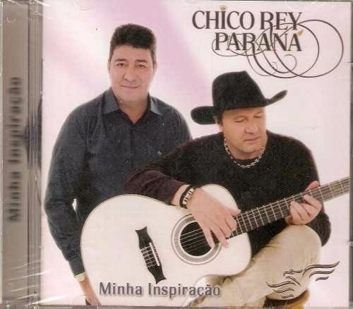 Cd Chico Rey E Paraná - Minha Inspiração