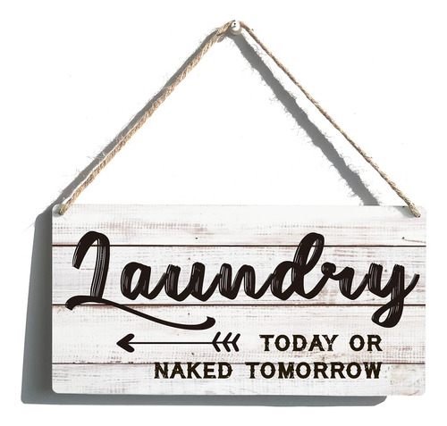 Placa Madera Para Colgar Laundry Today Or Naked Tomorrow 12