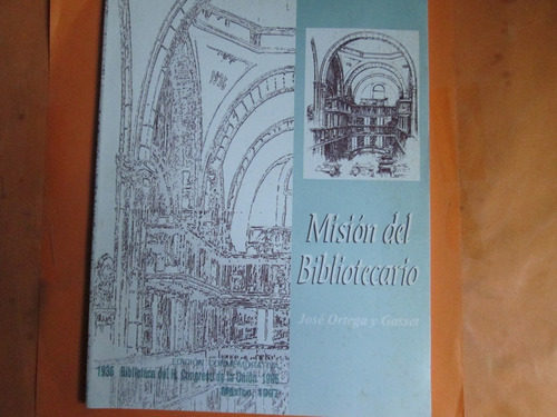 Misión Del Bibliotecario, José Ortega Y Gasset, Año 1997