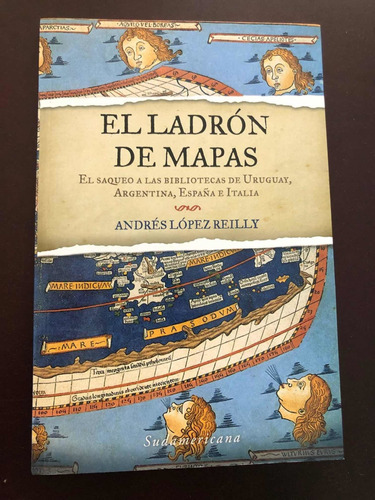 Libro El Ladrón De Mapas - Andrés López Reilly - Oferta