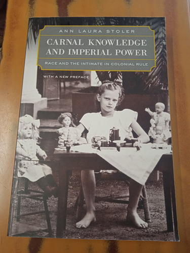 Carnal Knowledge And Imperial Power-ann Laura Stoler 