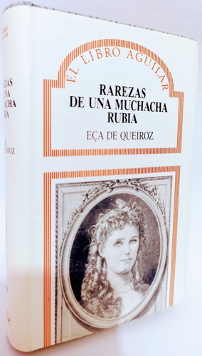 Rarezas De Una Muchacha Rubia Eca De Queiroz